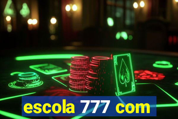 escola 777 com